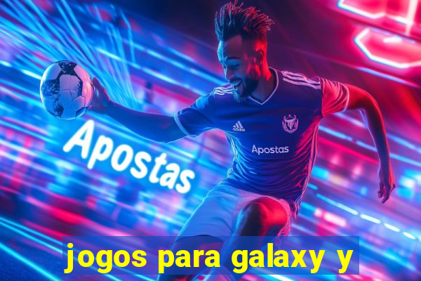 jogos para galaxy y